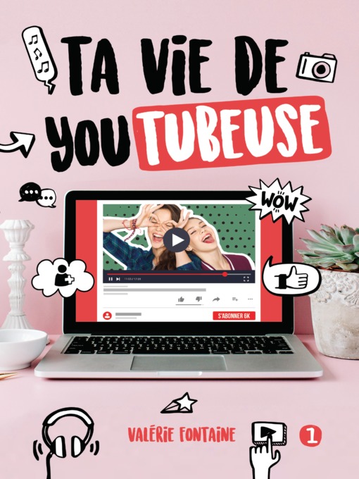 Title details for Ta vie de youtubeuse by Valérie Fontaine - Available